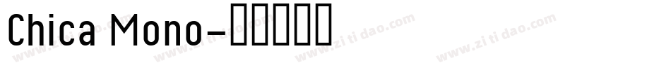 Chica Mono字体转换